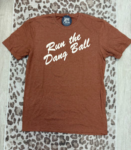 Run The Dang Ball T-Shirt